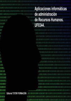 aplicaciones informaticas de administracion de recursos humanos uf0344-9788416482368