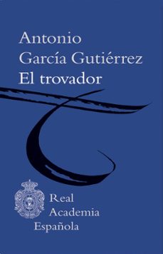 el trovador (epub 3 fijo) (ebook)-antonio garcia-9788416494668