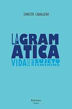 la gramatica-ernesto caballero de las heras-9788416503568
