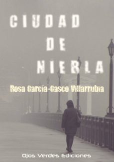 ciudad de niebla-rosa garcia gasco villarrubia-9788416524068