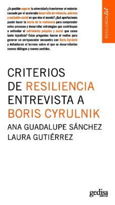 criterios de resiliencia: entrevisa a boris cyrulnik-ana guadalupe sanchez-laura gutierrez-9788416572168