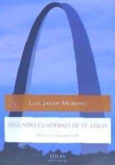 segundo cuaderno de st. louis (diario, vol. vii)-luis javier moreno-9788416613168