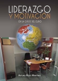 liderazgo y motivación en la crisis del euro-9788416658268