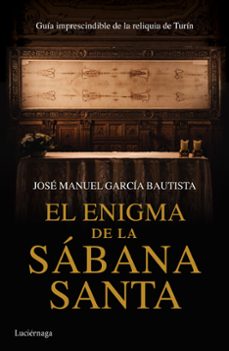 el enigma de la sabana santa: guia imprescindible de la reliquia de turin-9788416694068