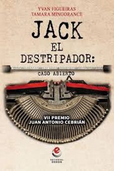jack el destripador: caso abierto (vii premio juan antonio cebrian)-yvan figueiras-tamara mingorance-9788416847068