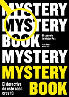 mystery book: el caso de la mujer pez-ivan tapia-montse linde-9788416890668