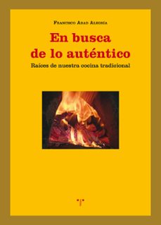 en busca de lo autentico-francisco abad alegria-9788417140168