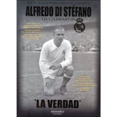 alfredo di stefano en chamartin. la verdad-jose antonio ariza galvez-9788417235468