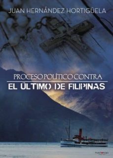 proceso politico contra el ultimo de filipinas (ebook)-9788417365868
