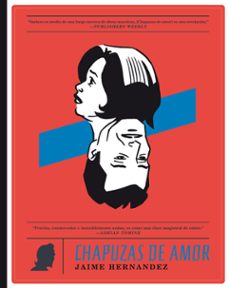 chapuzas de amor-jaime hernandez-9788417442668