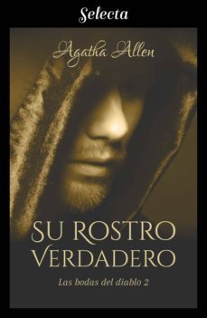 su rostro verdadero (las bodas del diablo 2) (ebook)-agatha allen-9788417540968