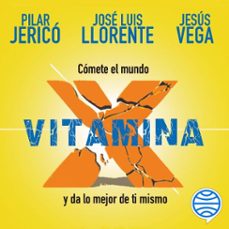 vitamina x (audiolibro)-pilar jerico-jesus vega de la falla-jose luis llorente gento-9788417568368
