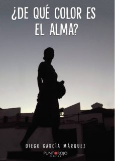 ¿de que color es el alma?-diego garcia marquez-9788417590468