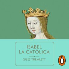 isabel la catolica (audiolibro)-giles tremlett-9788417636968