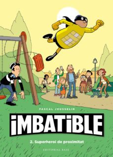 imbatible. superheroi de proximitat-pascal jousselin-9788417759568