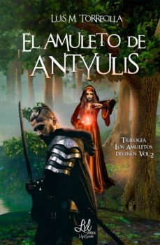 el amuleto de antyulis (ebook)-luis m torrecilla-9788417763268