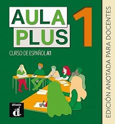 aula plus 1 edicion anotada para docentes-9788418032868