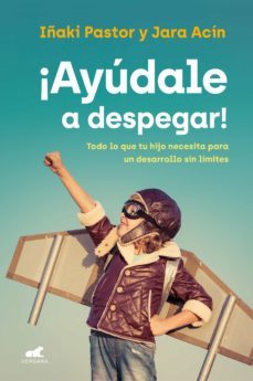 ¡ayúdale a despegar! (ebook)-iñaki pastor-jara acin-9788418045868