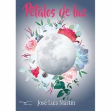 petalos de luz-jose luis martin-9788418170768
