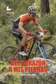 del corazón a mis piernas-milton ramos-9788418261268