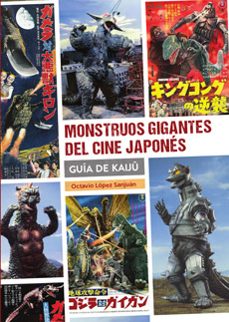 monstruos gigantes del cine japones. guia kaiju-9788418320668