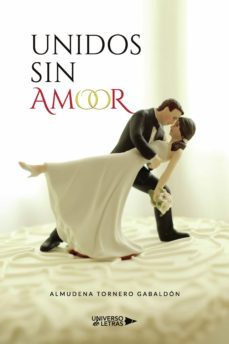 unidos sin amor (ebook)-almudena tornero gabaldon-9788418386268