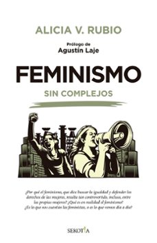 feminismo sin complejos-alicia veronica rubio calle-9788418414268