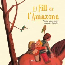 el fill de l amazona-marisa lopez soria-9788418488368
