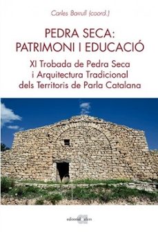 pedra seca: patrimoni i educació-carles barrull-9788418618468