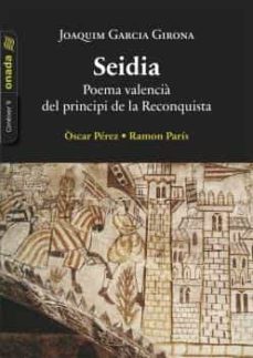 seidia. poema valencia del principi de la reconquista-joaquim garcia girona-9788418634468