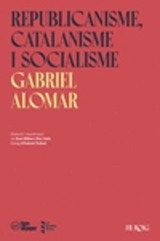 republicanisme, catalanisme i socialisme-gabriel alomar-9788418705168