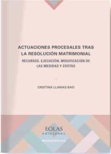 actuaciones procesales tras la resolucion matrimonial-cristina llamas bao-9788418718168