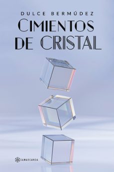 cimientos de cristal-dulce bermudez-9788418720468