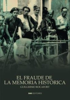el fraude de la memoria historica-guillermo rocafort-9788418816468
