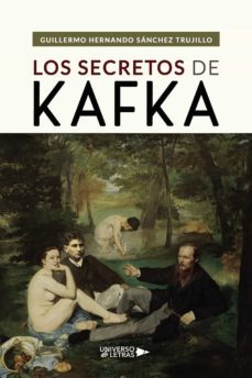 los secretos de kafka-guillermo h. sanchez trujillo-9788418855368