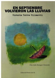 en septiembre volvieron las lluvias-victoria torres villasevil-9788418893568