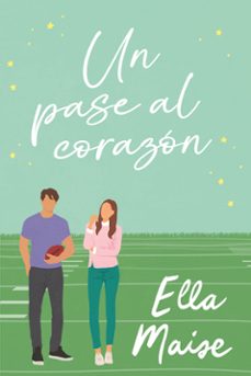 un pase al corazon-ella maise-9788419131768