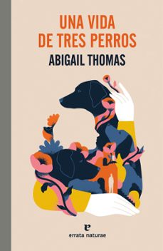 una vida de tres perros-9788419158468