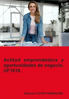 uf1818. actitud emprendedora y oportunidades de negocio-carmen arenal laza-9788419189868