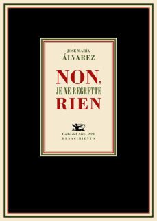 non, je ne regrette rien-jose maria alvarez-9788419231468