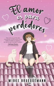 el amor es para perdedores-wibke brueggemann-9788419251268