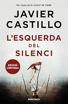 l esquerda del silenci-javier castillo-9788419394668