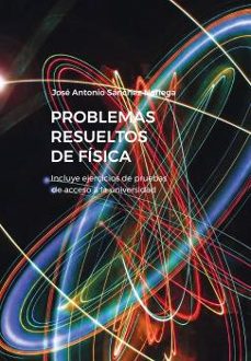 problemas resueltos de fisica-jose antonio sanchez noriega-9788419453068