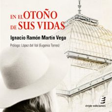 en el otoño de sus vidas (audiolibro)-ignacio ramon martin vega-9788419485168