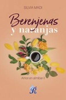 berenjenas y naranjas-silvia madi-9788419545268