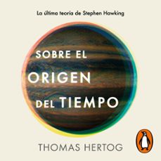 sobre el origen del tiempo (audiolibro)-thomas hertog-9788419642868