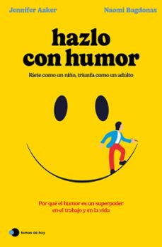 hazlo con humor-jennifer aaker-9788419812568