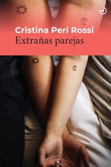 extrañas parejas-cristina peri rossi-9788419964168