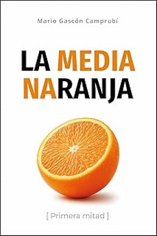 la media naranja-mario gascón campubí-9788420307268
