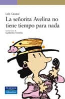 la señorita avelina no tiene tiempo para nada-luis e. cauqui-9788420553368